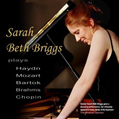 Sarah Beth Briggs Plays.......Haydn, Mozart, Bartok, Brahms and Chopin CD 2005