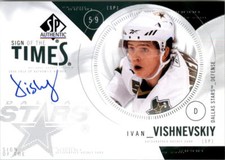 2009-10 SP Authentic Sign of the Times #STIV Ivan Vishnevskiy Auto - NM-MT