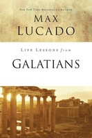 The Life Lessons From Galatians | Free In Christ | Max Lucado | Taschenbuch