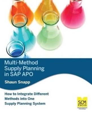 Shaun Snapp Multi Method Supply Planning in SAP Apo (Taschenbuch) (US IMPORT)