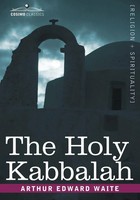 The Holy Kabbalah Arthur Edward Waite Taschenbuch Kartoniert / Broschiert 2007
