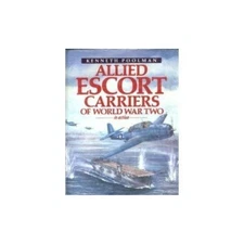 Allied Escort Carriers of World War Two by Poolman, Kenneth Hardback Book The