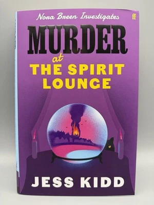 SIGNED - Murder at the Spirit Lounge By Jess Kidd SPRAYED 1st Edit HB (DAMAGED) - Image 1 of 4