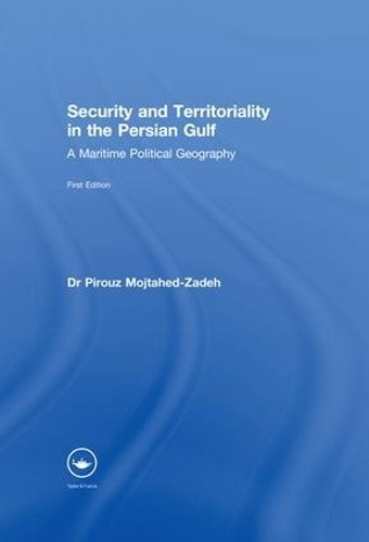 Security and Territoriality in the Persian Gulf - 9781138995987