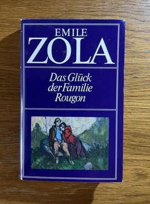 Das Glück der Familie Rougon Zola, Emile: