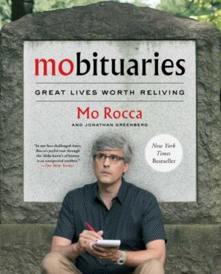 Mobituaries : Great Lives Worth Reliving by Mo Rocca (2021, Trade Paperback)