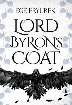 Lord Byron's Coat by Ege Ery?rek Paperback Book