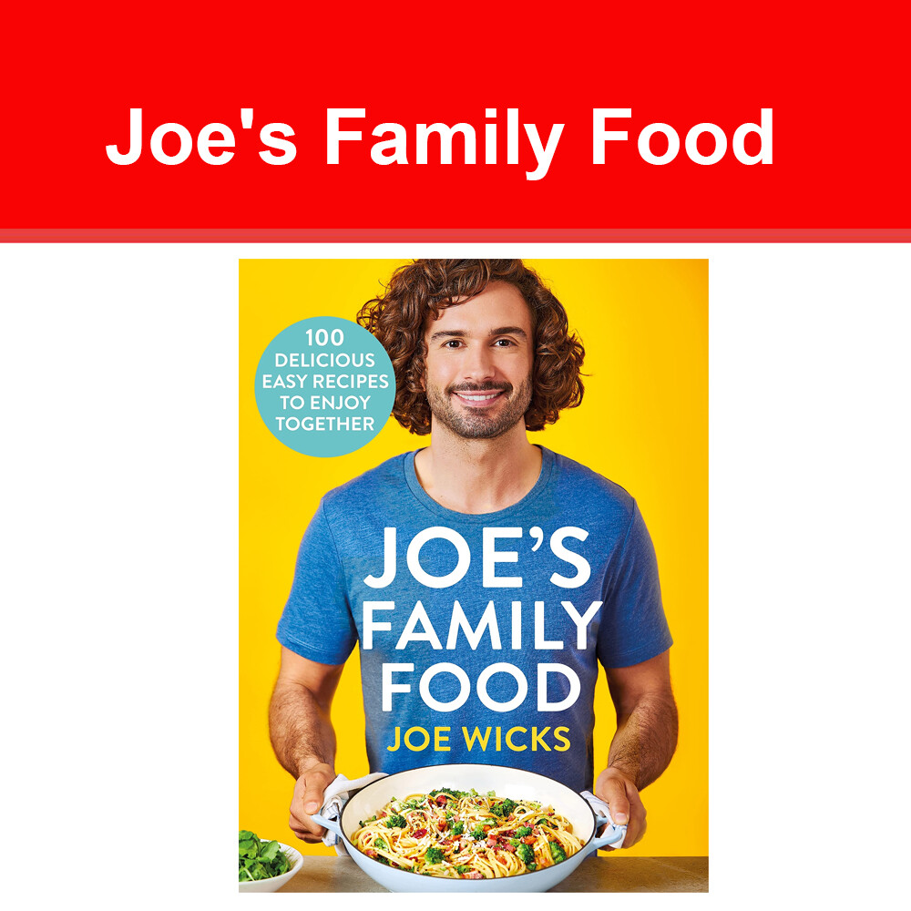 Joe's Family Food 100 Delicious, Easy Recipes to Enjoy by Joe Wicks NEW book