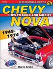 Chevy Nova 1968-1974: How to Build and Modify, Scraba, Wayne, Very Good Book