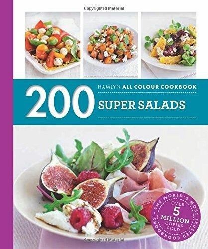 Hamlyn All Colour Cookery: 200 Super Salads: Hamlyn Cookbook