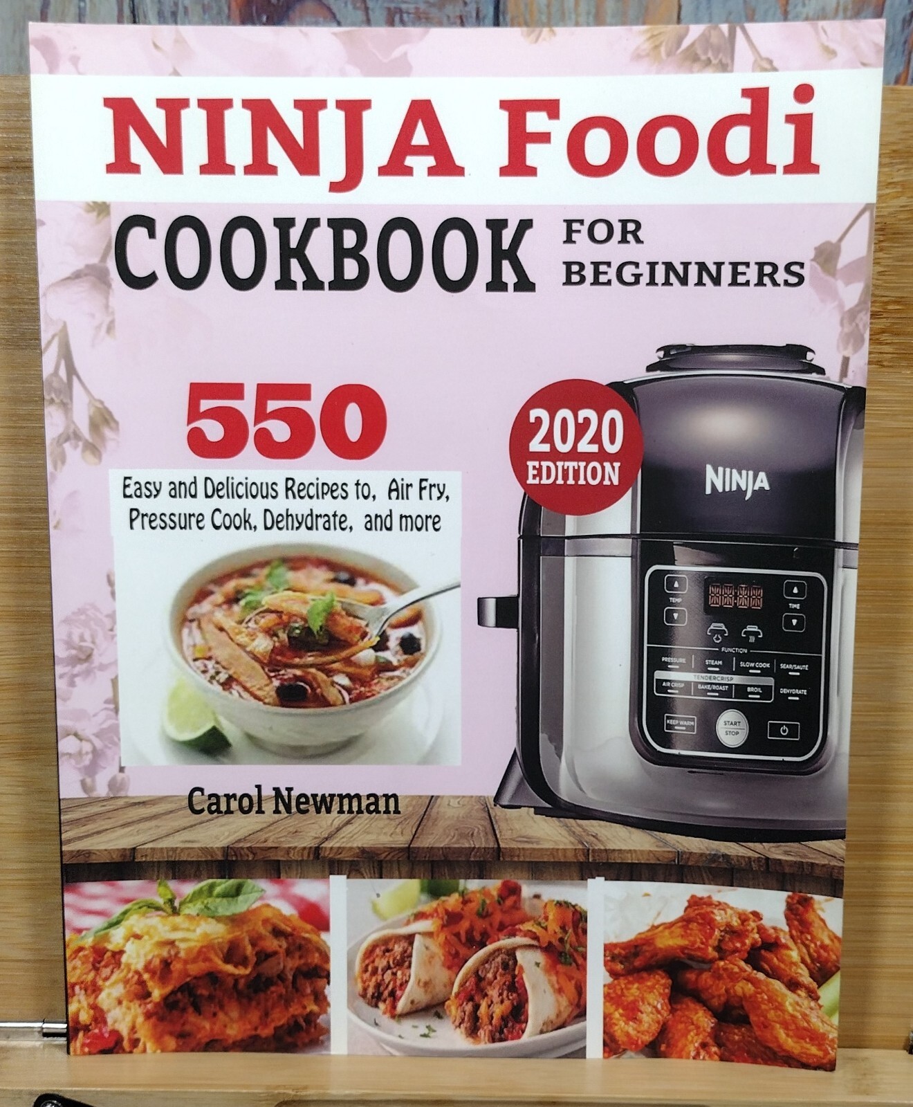 Ninja Foodi Cookbook for Beginners with 550 Easy Delicious Recipes by Carol Newman-image