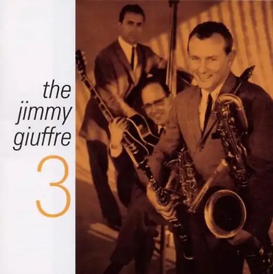 Giuffre,Jimmy - The Jimmy Giuffre 3