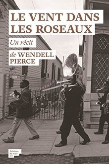 Le vent dans les roseaux von Wendell Pierce | Buch | Zustand gut