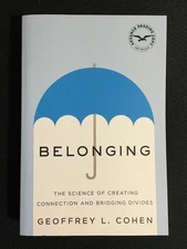 BELONGING The Science of Connection & Bridging Divides Geoffrey Cohen ARC NEW PB
