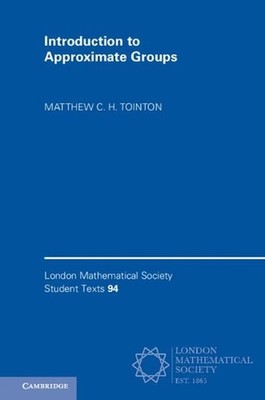 Introduction to Approximate Groups by Matthew C.H. Tointon (English) Paperback B