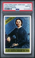 2009 TOPPS AMERICAN HERITAGE HEROES CHROME #C73 CLARA BARTON 669/1176 PSA 10