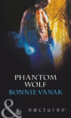 Phantom Wolf (Phoenix Force, Book 2) (Mills & Boon Nocturne),Bon