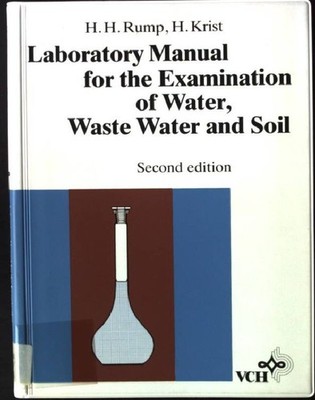 Laboratory manual for the examination of water, waste water, and soil. Rump, Han