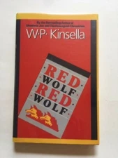 RED WOLF, RED WOLF - 1ST. CANADIAN ED. SIGNED BY W.P. KINSELLA