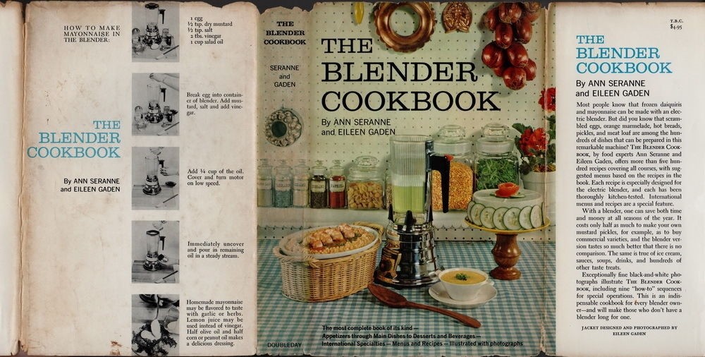 The Blender Cookbook by Ann Seranne and Eileen Gaden, 1st with Dust Jacket 1961