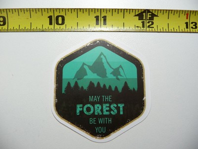 MAY THE FOREST BE WITH YOU FREES PEAKS DECAL STICKER HIKING CAMPING WOODS HIKE