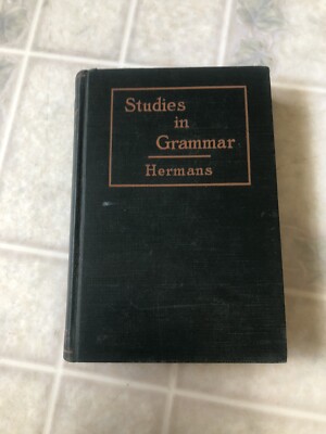 Studies in Grammar, Herans Henry Holt and Company 1924 Hardcover
