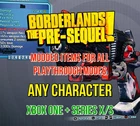 Borderlands Pre Sequel Any Character Max Level 70 Modded Items XBOX ONE + X/S