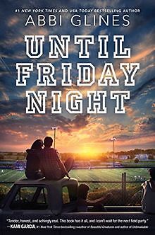 Until Friday Night (Field Party) von Glines, Abbi | Buch | Zustand gut