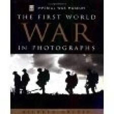 The First World War in Photographs - Paperback By Richard Holmes - GOOD