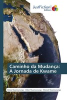 Aleixo Muamununga (U. A.) | Caminho Da MudançA: A Jornada De Kwame | Taschenbuch