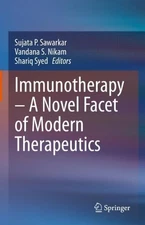 Immunotherapy  A Novel Facet of Modern Therapeutics - 9789811590375