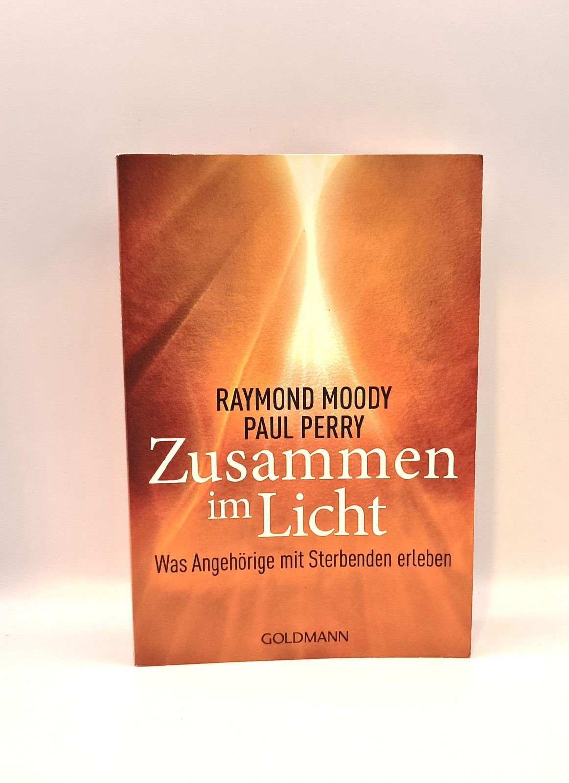 Raymond Moody, Paul Perry, Zusammen im Licht - Was Angehörige mit Sterbenden erl - Moody, Raymond A., Paul Perry und Rita Höner