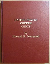 UNITED STATES COPPER CENTS By Howard Rounds Newcomb - Hardcover **Excellent**