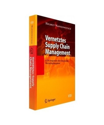 Vernetztes Supply Chain Management: SCM-Integration über die gesamte Wertschöp