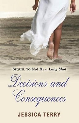 Decisions and Consequences by Jessica Terry (English) Paperback Book