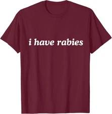 Retro Vintage I Have Rabies Meme Funny Sarcastic Unisex T-Shirt