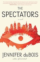 Jennifer Dubois - Spectators A Novel - Hardback - G245Z