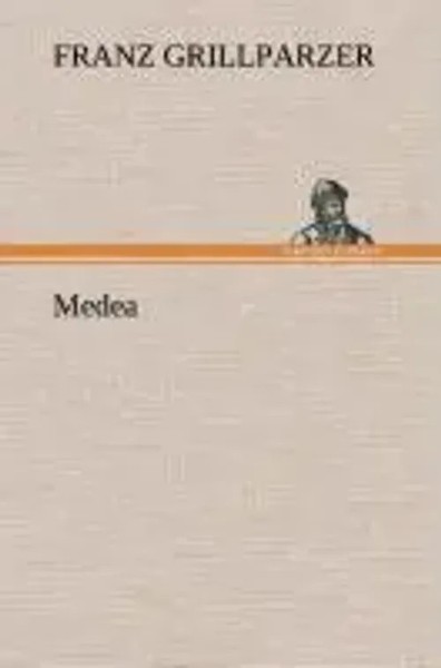 Franz Grillparzer | Medea | Buch | Deutsch (2013) | 140 S. | Tredition Classics-image