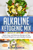 Elena Garcia | Alkaline Ketogenic Mix | Taschenbuch | Englisch (2019)