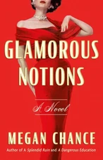 Glamorous Notions: A Novel