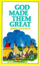 God Made Them Great - Paperback By John Tallach - GOOD