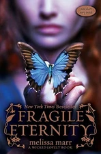 Fragile Eternity: 3 (Wicked Lovely), Marr, Melissa