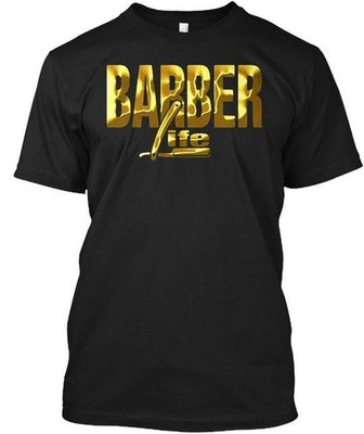Barber Life Tee T-Shirt Made in the USA Size S to 5XL