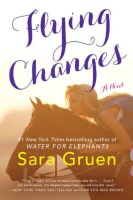 Flying Changes: A Novel - Paperback By Gruen, Sara - ACCEPTABLE