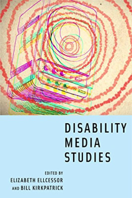 Disability Media Studies - Paperback NEW Ellcessor, Eliz 03/10/2017