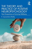 K. Jayasankara Reddy | The Theory And Practice Of Positive Neuropsychology