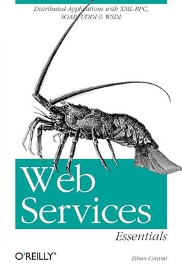 Web Services Essentials: Distributed Applications wit by Ethan Cerami 0596002246