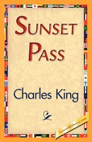 Sunset Pass King Charles King (U. A.) Taschenbuch Kartoniert / Broschiert 2007