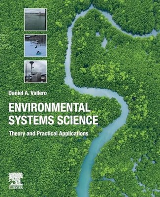 Environmental Systems Science: Theory and Practical Applications by Daniel A. V