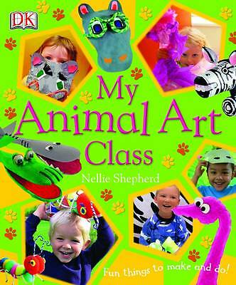 My Animal Art Class (My art class)-Nellie Shepherd. Hardback. New. Free Postage